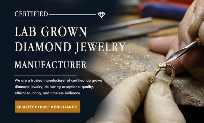 Certified Lab Grown Diamond Jewelry Manufacturer Certified Lab Grown Diamond Jewelry Manufacturer
