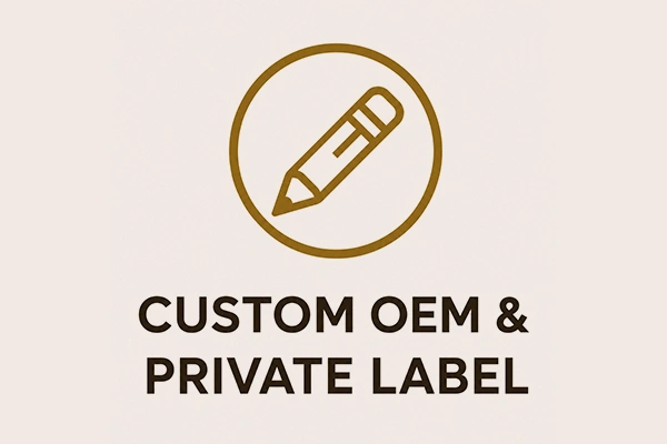 CUSTOM OEM & PRIVATE LABEL