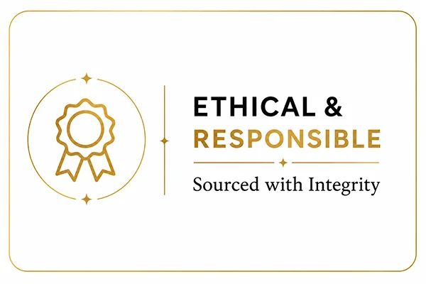 ETHICAL & RESPONSIBLE Sourced with Integrity
