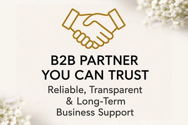 B2B PARTNER YOU CAN TRUST Reliable, Transparent & Long-Term Business Support B2B PARTNER YOU CAN TRUST Reliable, Transparent & Long-Term Business Support
