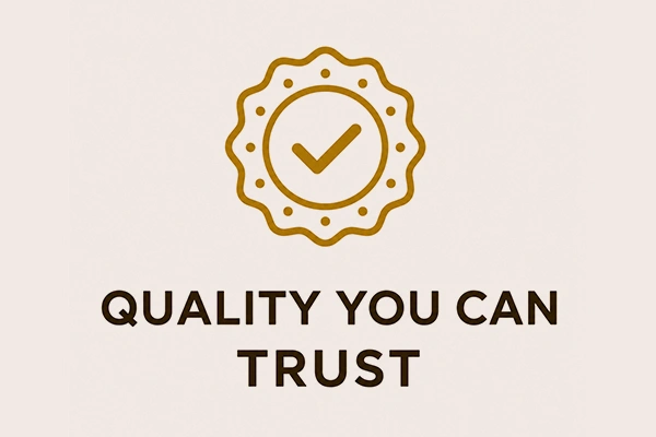 QUALITY YOU CAN TRUST