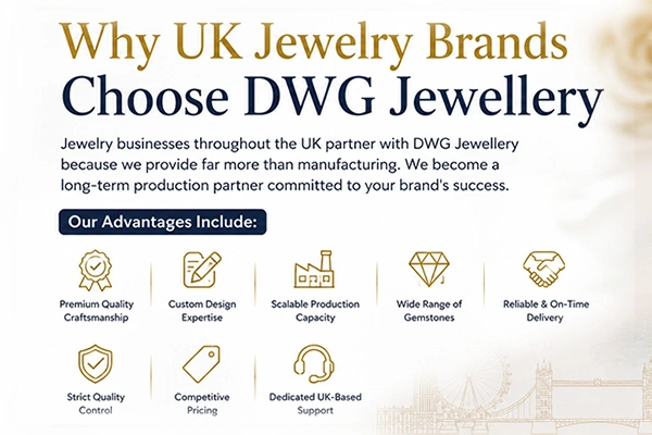 Why UK Jewelry Brands Choose DWG Jewellery