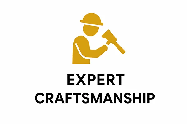 EXPERT CRAFTSMANSHIP EXPERT CRAFTSMANSHIP