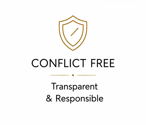 CONFLICT FREE Transparent & Responsible CONFLICT FREE Transparent & Responsible