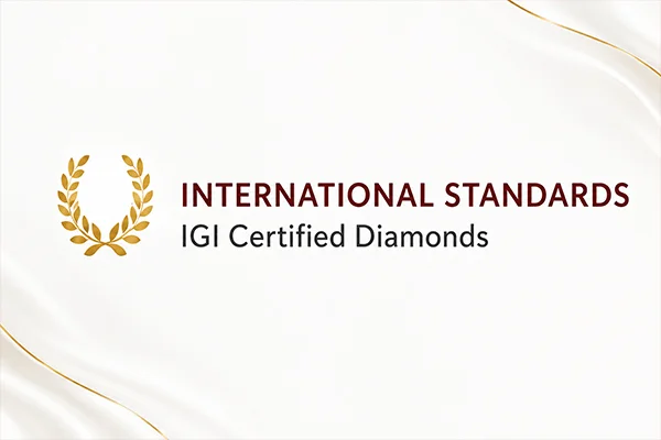 INTERNATIONAL STANDARDS IGI Certified Diamonds INTERNATIONAL STANDARDS IGI Certified Diamonds