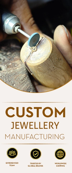 Custom Jewellery Manufacturing Custom Jewellery Manufacturing