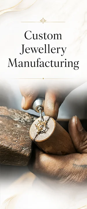 Custom Jewellery Manufacturing