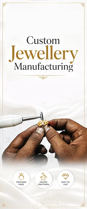 CUSTOM JEWELLERY MANUFACTURING CUSTOM JEWELLERY MANUFACTURING
