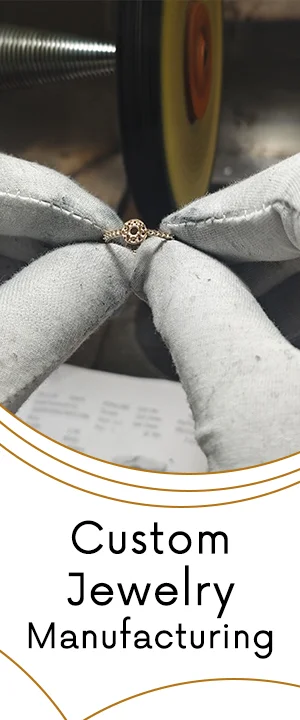 Custom Jewelry Manufacturing Custom Jewelry Manufacturing